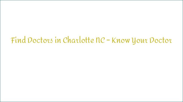 Find Doctors in Charlotte NC – Know Your Doctor