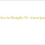Find Doctors in Memphis TN – Know Your Doctor