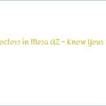 Find Doctors in Mesa AZ – Know Your Doctor