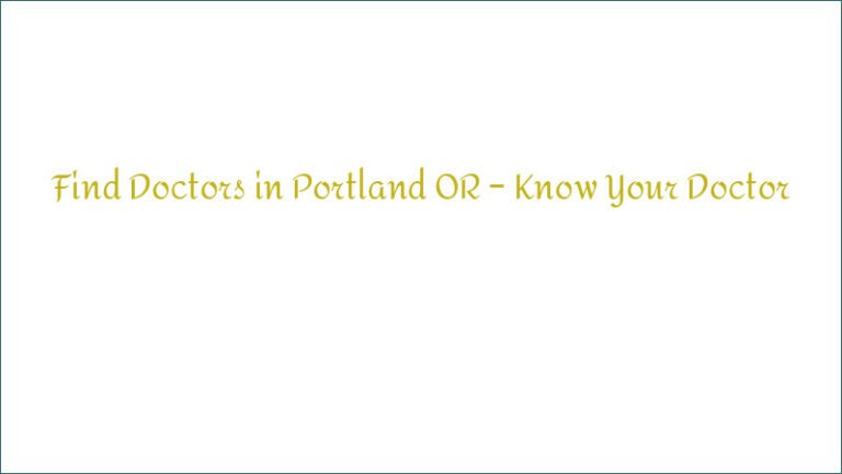 Find Doctors in Portland OR – Know Your Doctor