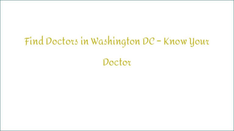 Find Doctors in Washington DC – Know Your Doctor